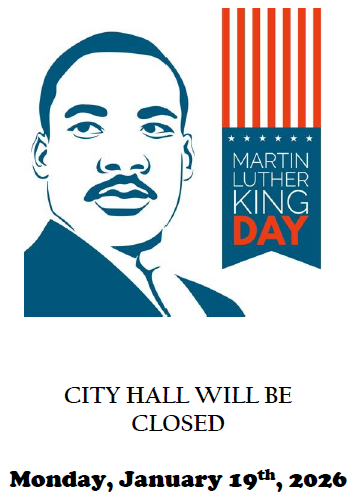 City Hall will be Closed Monday, January 19th, 2026
